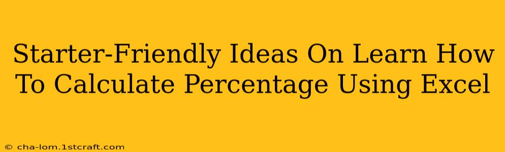 Starter-Friendly Ideas On Learn How To Calculate Percentage Using Excel