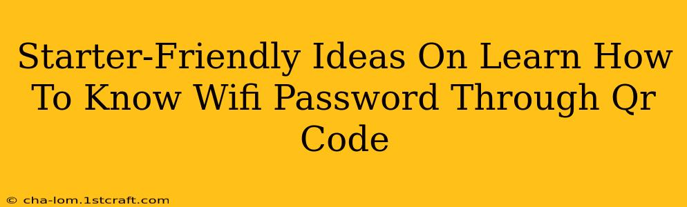 Starter-Friendly Ideas On Learn How To Know Wifi Password Through Qr Code