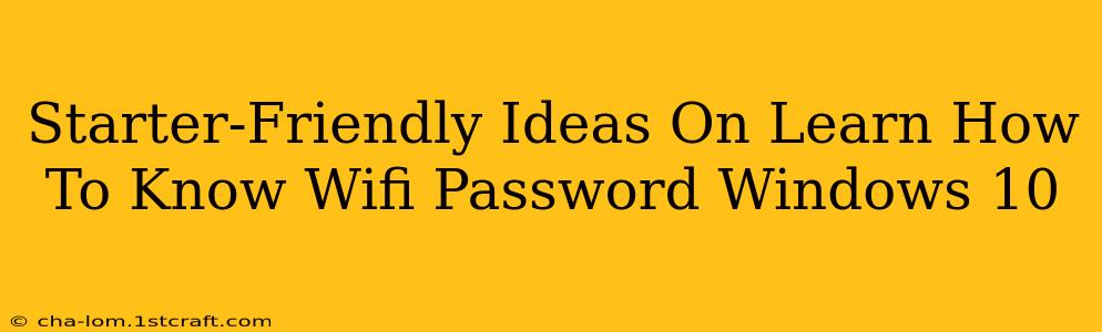 Starter-Friendly Ideas On Learn How To Know Wifi Password Windows 10