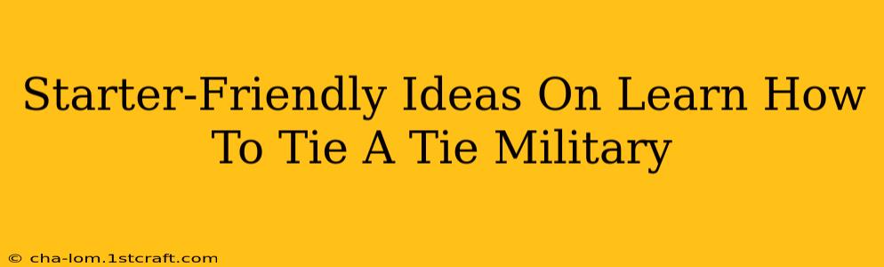 Starter-Friendly Ideas On Learn How To Tie A Tie Military