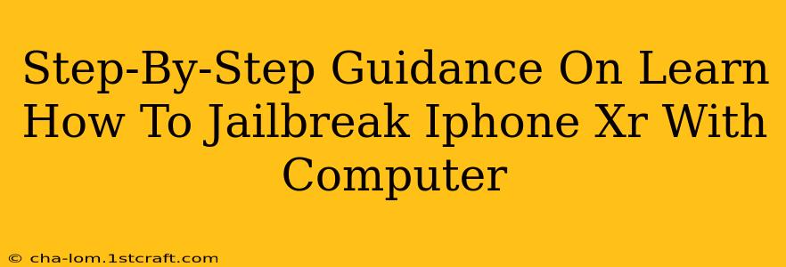 Step-By-Step Guidance On Learn How To Jailbreak Iphone Xr With Computer