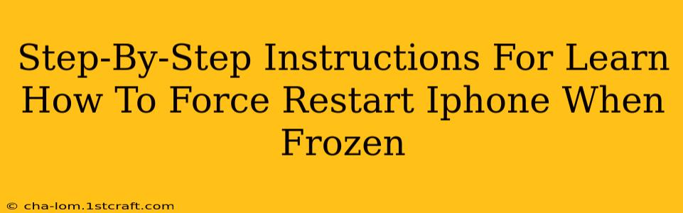 Step-By-Step Instructions For Learn How To Force Restart Iphone When Frozen