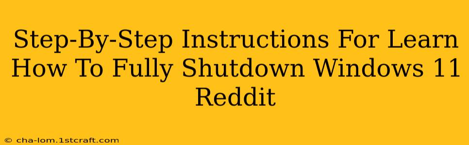 Step-By-Step Instructions For Learn How To Fully Shutdown Windows 11 Reddit