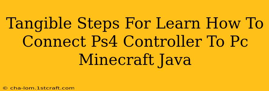 Tangible Steps For Learn How To Connect Ps4 Controller To Pc Minecraft Java