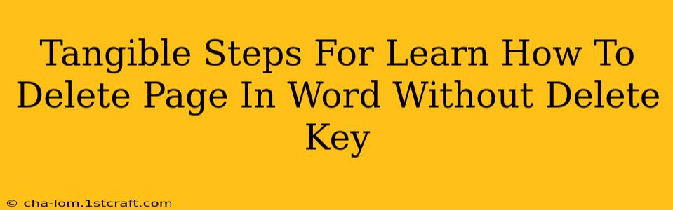 Tangible Steps For Learn How To Delete Page In Word Without Delete Key