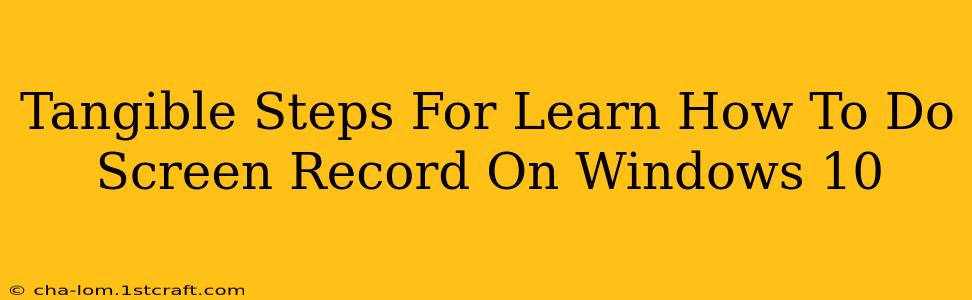 Tangible Steps For Learn How To Do Screen Record On Windows 10