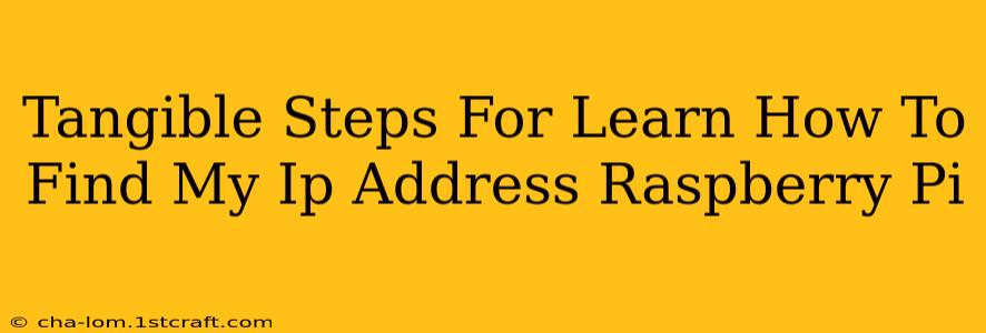 Tangible Steps For Learn How To Find My Ip Address Raspberry Pi