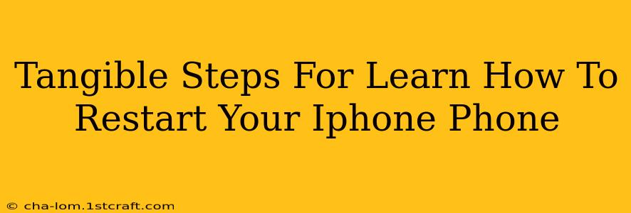 Tangible Steps For Learn How To Restart Your Iphone Phone