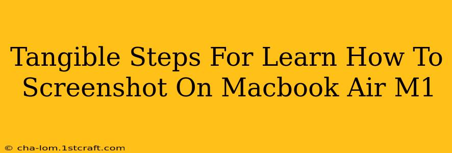 Tangible Steps For Learn How To Screenshot On Macbook Air M1