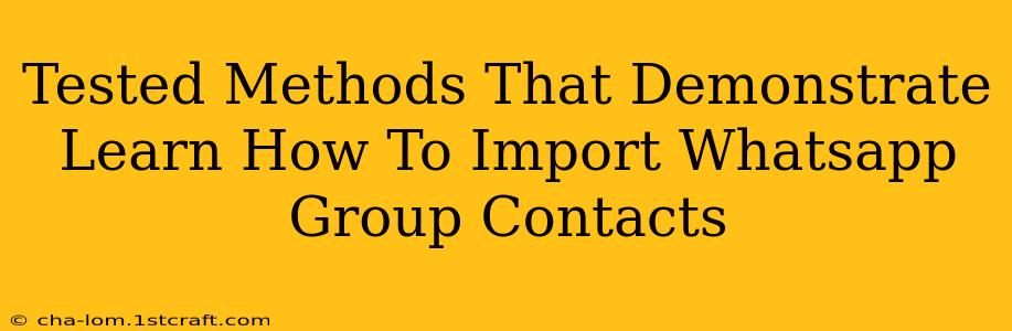 Tested Methods That Demonstrate Learn How To Import Whatsapp Group Contacts