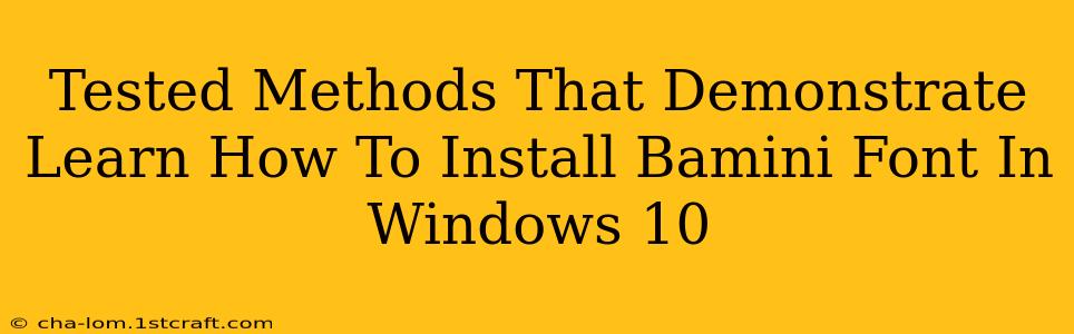 Tested Methods That Demonstrate Learn How To Install Bamini Font In Windows 10