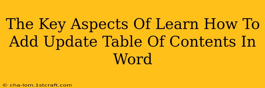 The Key Aspects Of Learn How To Add Update Table Of Contents In Word