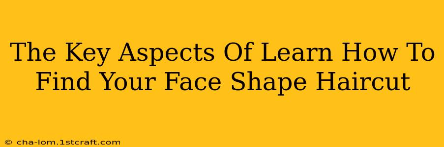 The Key Aspects Of Learn How To Find Your Face Shape Haircut