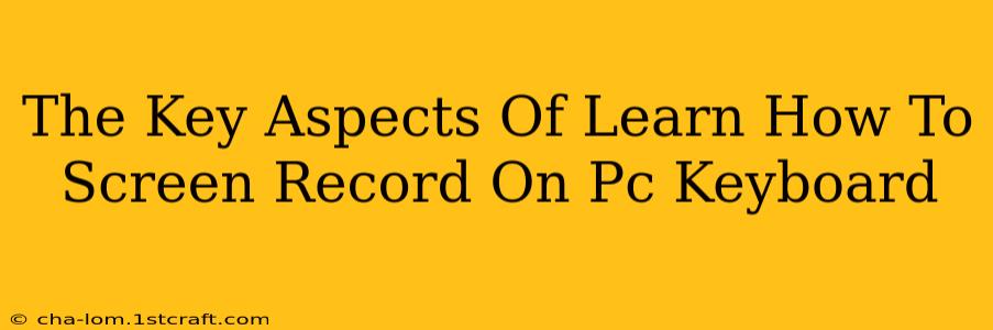 The Key Aspects Of Learn How To Screen Record On Pc Keyboard