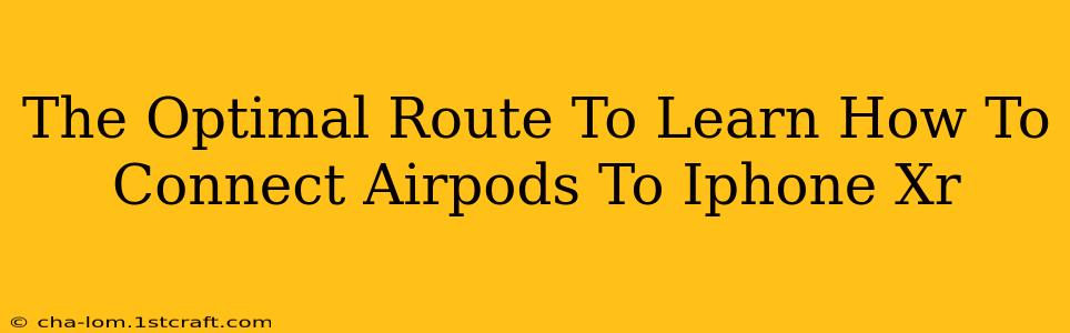 The Optimal Route To Learn How To Connect Airpods To Iphone Xr