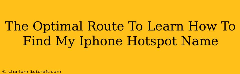 The Optimal Route To Learn How To Find My Iphone Hotspot Name