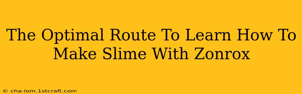 The Optimal Route To Learn How To Make Slime With Zonrox