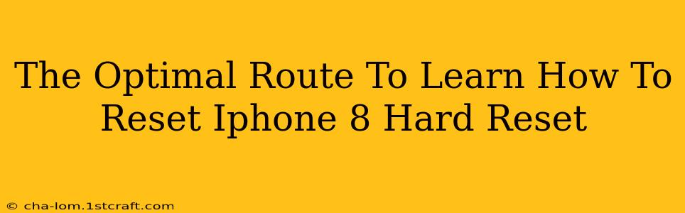 The Optimal Route To Learn How To Reset Iphone 8 Hard Reset