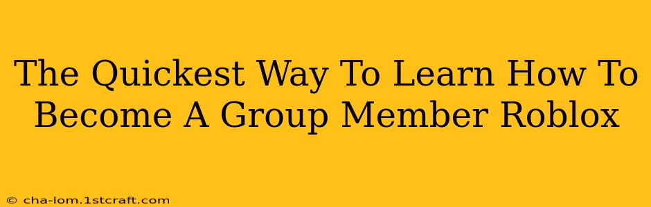 The Quickest Way To Learn How To Become A Group Member Roblox