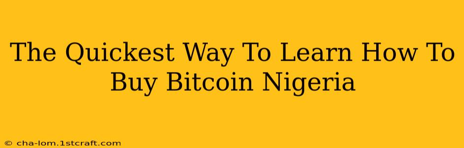 The Quickest Way To Learn How To Buy Bitcoin Nigeria