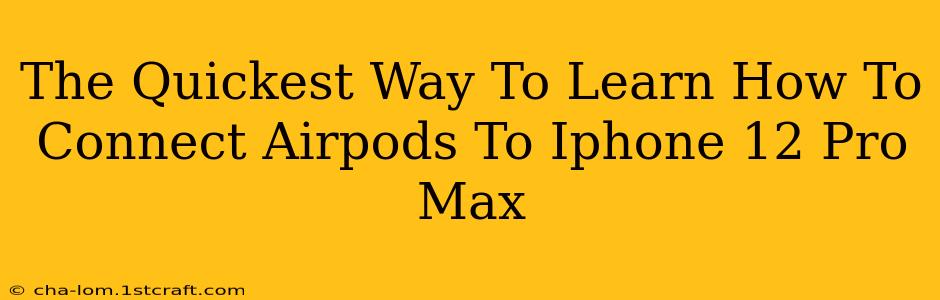 The Quickest Way To Learn How To Connect Airpods To Iphone 12 Pro Max