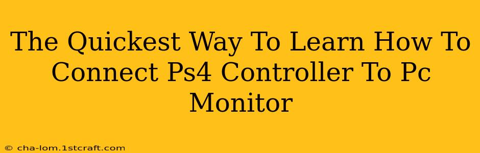 The Quickest Way To Learn How To Connect Ps4 Controller To Pc Monitor