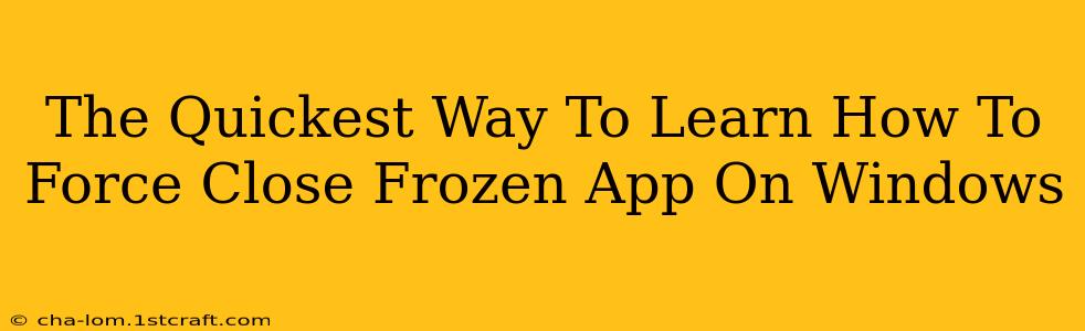 The Quickest Way To Learn How To Force Close Frozen App On Windows