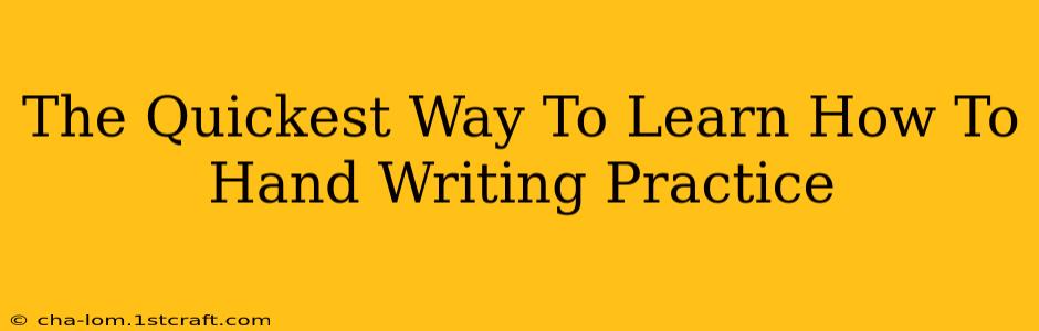 The Quickest Way To Learn How To Hand Writing Practice