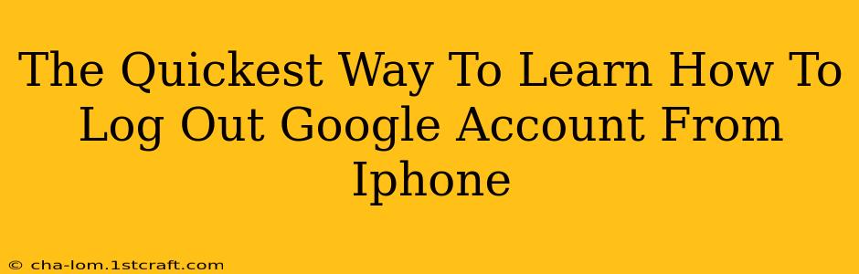 The Quickest Way To Learn How To Log Out Google Account From Iphone