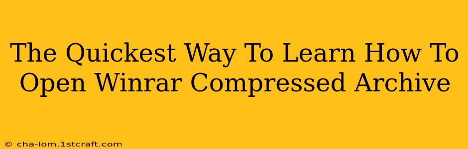 The Quickest Way To Learn How To Open Winrar Compressed Archive