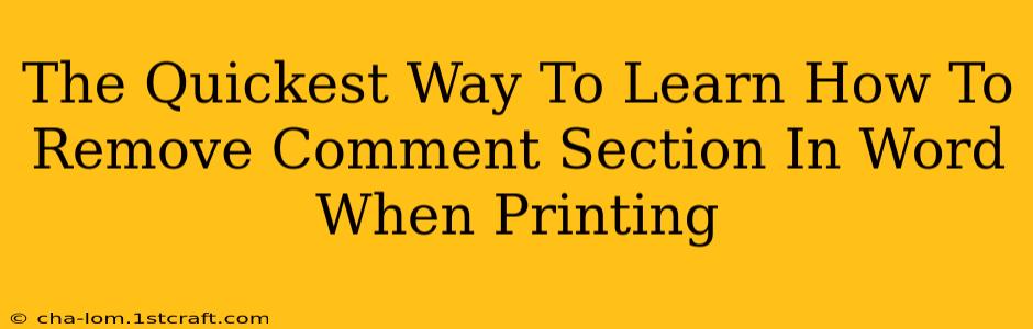 The Quickest Way To Learn How To Remove Comment Section In Word When Printing