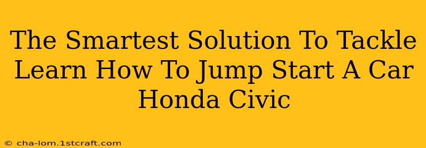 The Smartest Solution To Tackle Learn How To Jump Start A Car Honda Civic