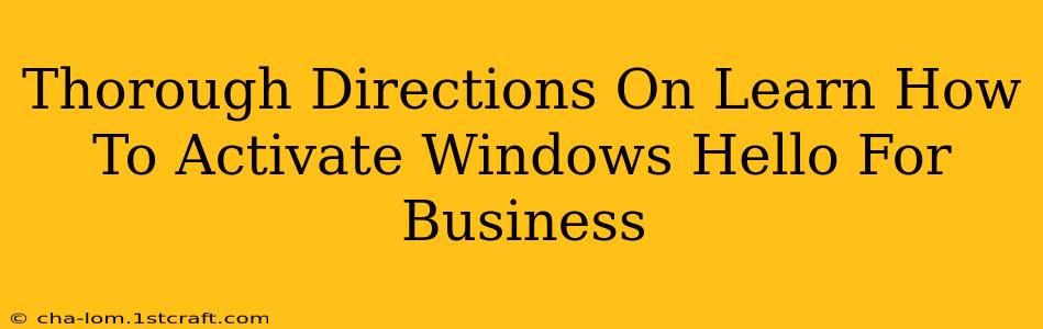 Thorough Directions On Learn How To Activate Windows Hello For Business