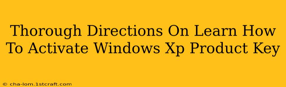 Thorough Directions On Learn How To Activate Windows Xp Product Key