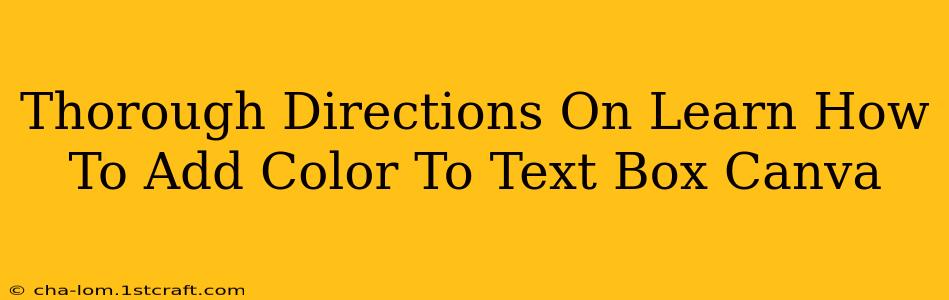 Thorough Directions On Learn How To Add Color To Text Box Canva