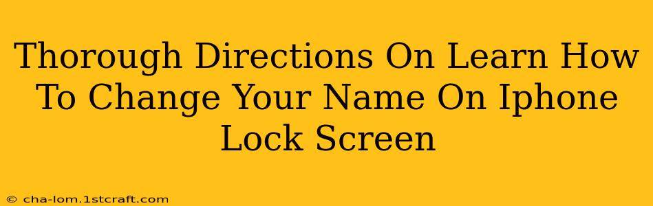 Thorough Directions On Learn How To Change Your Name On Iphone Lock Screen