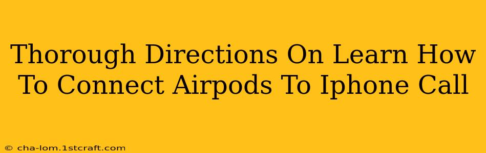 Thorough Directions On Learn How To Connect Airpods To Iphone Call