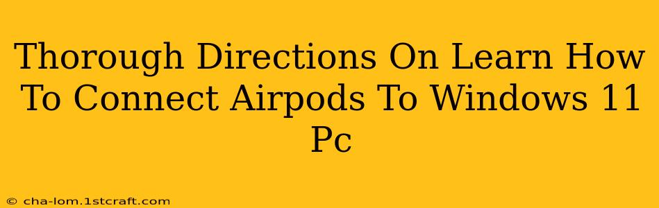 Thorough Directions On Learn How To Connect Airpods To Windows 11 Pc