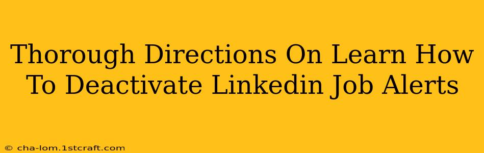 Thorough Directions On Learn How To Deactivate Linkedin Job Alerts