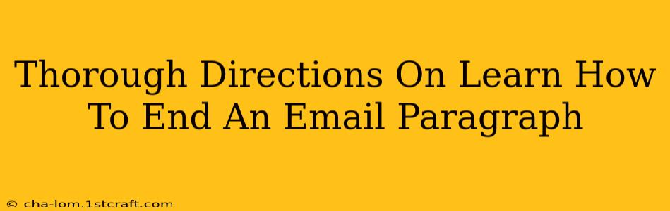 Thorough Directions On Learn How To End An Email Paragraph