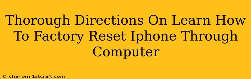 Thorough Directions On Learn How To Factory Reset Iphone Through Computer