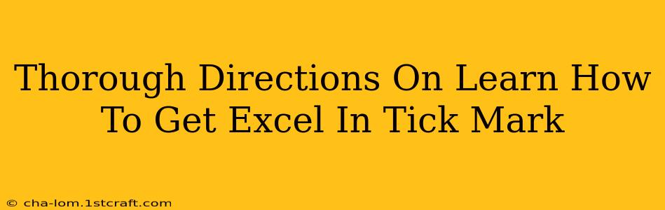 Thorough Directions On Learn How To Get Excel In Tick Mark