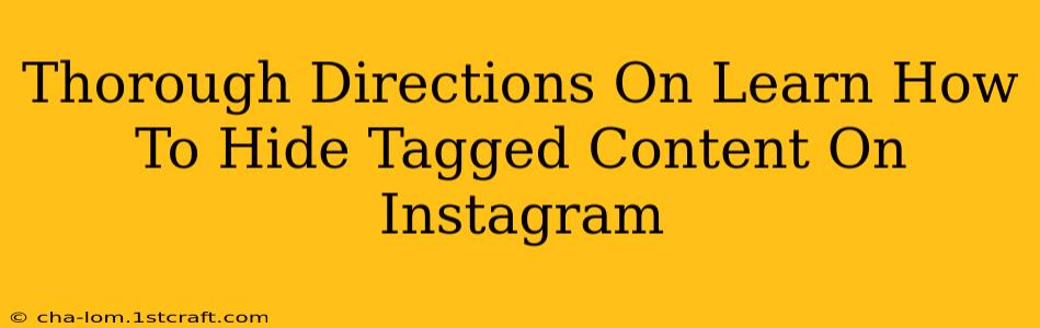 Thorough Directions On Learn How To Hide Tagged Content On Instagram