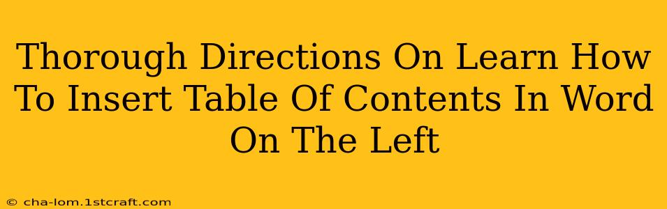 Thorough Directions On Learn How To Insert Table Of Contents In Word On The Left