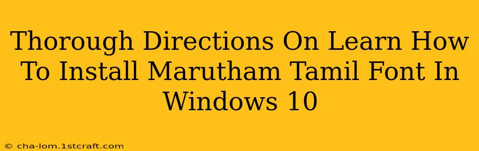 Thorough Directions On Learn How To Install Marutham Tamil Font In Windows 10