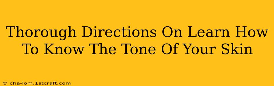 Thorough Directions On Learn How To Know The Tone Of Your Skin