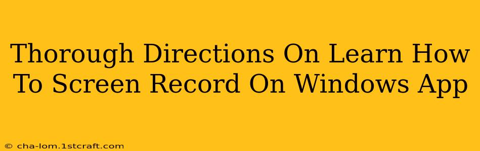 Thorough Directions On Learn How To Screen Record On Windows App