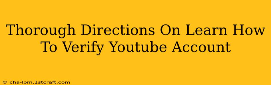 Thorough Directions On Learn How To Verify Youtube Account