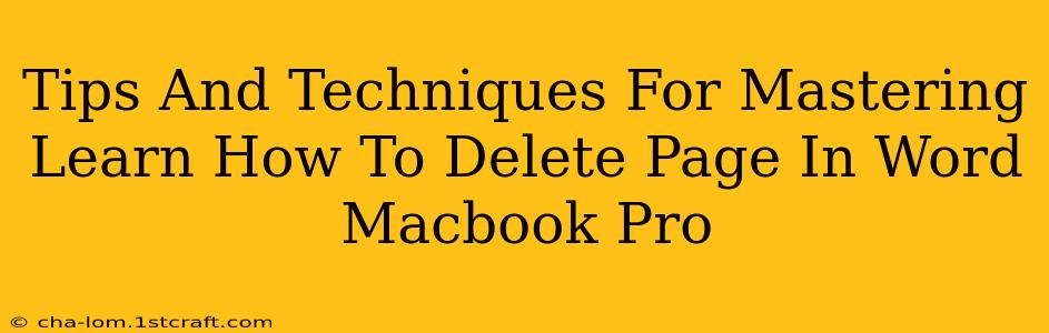 Tips And Techniques For Mastering Learn How To Delete Page In Word Macbook Pro