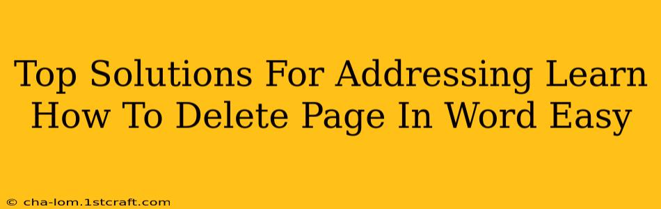 Top Solutions For Addressing Learn How To Delete Page In Word Easy